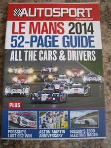 AUTOSPORT LE MANS 2014 52-PAGE GUIDE ALL THE CARS & DRIVERS PORSCHE ASTON NISSAN - Bild 1 von 3