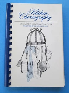 Vtg. 1978 CLEVELAND BALLET COOKBOOK Kitchen Choreography   International Cuisine - Picture 1 of 6