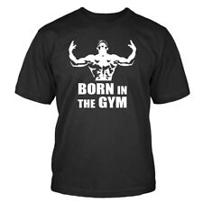 T-shirt Born in the Gym Born Gym fitness bodybuilding Shirtblaster