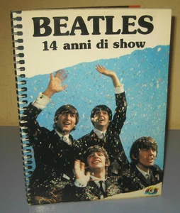 BEATLES 14 ANNI DI SHOW book Italian edition 1985 - Picture 1 of 7