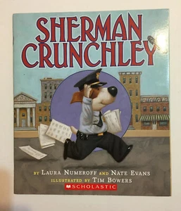 Sherman Crunchley by Nate Evans and Laura Joffe Numeroff (2003, Paperback) - Foto 1 di 4