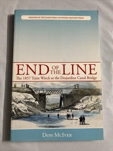 End of the Line: The 1857 Train Wreck at the Desjardins Canal Bridge LIKE NEW - Bild 1 von 1