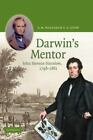 Darwin's Mentor by S. M. Walters and E. A. Stow