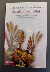 Jean-Claude Maire Vigueur " CAVALIERI E CITTADINI " PISA- PIACENZA- MEDIOEVO - Foto 1 di 2