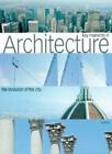 Key Moments In Architecture: The Evolution Of The City By Graha