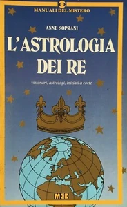 L’astrologia dei Re. Visionari, Astrologi, Iniziati a corte - - Imagen 1 de 3