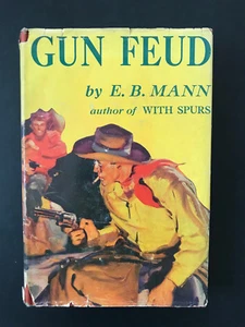 Gun Feud, by E. B. Mann -1947 - Reprint, Vintage Hardcover Book with Dust Jacket - Picture 1 of 12