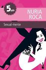 Sexualmente By Roca, Nuria | Book | Condition Good