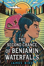 James Bird The Second Chance of Benjamin Waterfalls (Paperback)