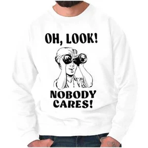 Lustiges Attitude Oh Look Nobody Cares Humor Damen oder Herren Sweatshirt mit Rundhalsausschnitt - Bild 1 von 8
