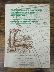 PLOTTER AND PATTERNS OF AMERICAN LAND SURVEYING By American Congress 1985 PB - Bild 1 von 6