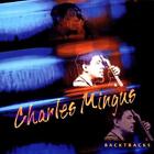 Charles Mingus(CD Album)Backtracks-Dreamcatcher CRANCH-CRANCH14-UK-1999-New