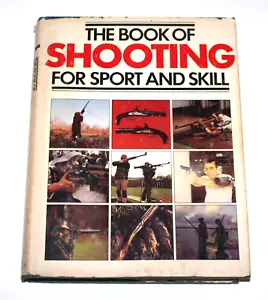 Vintage The Book of Shooting for Sport & Skill Hunting Book CAM - Picture 1 of 7