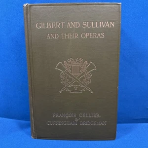 Gilbert and Sullivan and their Operas: by F. Cellier and C. Bridge. 1914 - Imagen 1 de 10
