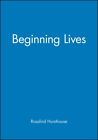 Beginning Lives, Paperback by Hursthouse, Rosalind, Like New Used, Free P&P i...