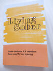 Alcoholics Anonymous- Living Sober- Brand new - unread paperback book.
