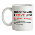 Three Things I Love Rugby - Ceramic Mug - Six Player Nations Fan Love