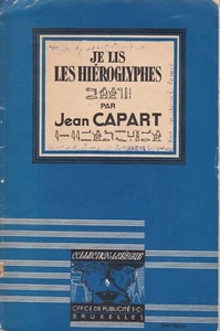 Je Lis Les Hieroglyphes par Jean Capart 7me serie n. 74 collection Lebegue 1946 - Imagen 1 de 1