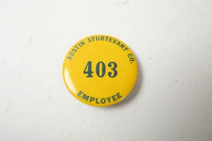 Austin Sturtevant Co. Insignia de construcción Employee 403 Pinback botón (B9A-3) - Imagen 1 de 5