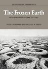 The Frozen Earth: Fundamentals of Geocryology (Studies in Polar Research) (USED)