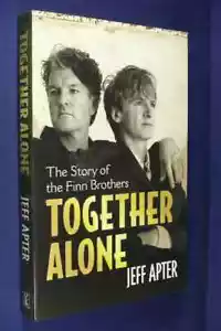 TOGETHER ALONE Jeff Apter NEIL & TIM FINN Split Enz Crowded House Music Bio Book - Picture 1 of 12