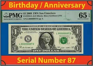 2009 $1 Federal Reserve Note PMG 65EPQ popular wanted birthday serial number 87 - Picture 1 of 3
