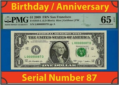 2009 $1 Federal Reserve Note PMG 65EPQ popular wanted birthday serial number 87 - Image 1 of 3