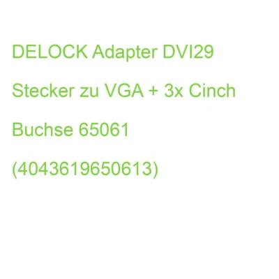 DELOCK Adapter DVI29 Stecker zu VGA + 3x Cinch Buchse 65061 (4043619650613) - Bild 1 von 2