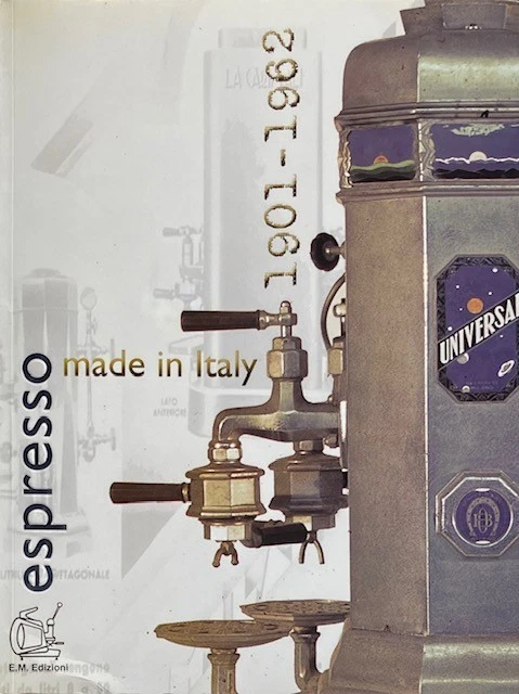 Espresso Made in Italy 1901-1962 (1st Edition 2001) by Enrico Maltoni - Image 1 of 1