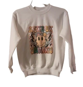 Girls Fleece Sweatshirt "A Little Bit Dramatic" size S White with Design New - Picture 1 of 6