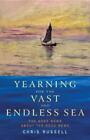 Chris Russell Yearning For The Vast And Endless Sea (Poche)
