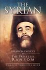 The Syrian Hilarion Capucci And The Pricelss Ransom By Aguilar Enrique J 