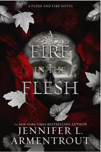 FIRE IN THE FLESH - Jennifer L. Armentrout, Hardcover NEW - Imagen 1 de 1