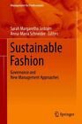 Sustainable Fashion : Governance and New Management Approaches, Hardcover by ...