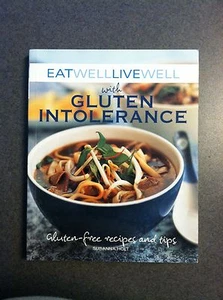 Eat Well, Live Well with Gluten Intolerance: Gluten-Free Recipes and Tips 2009 - Picture 1 of 6