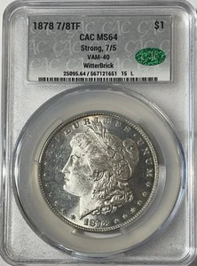 1878 7/8TF $1 MS64 CAC Strong, 7/5 - VAM-40 - Morgan Silver Dollar - CACG Graded - Picture 1 of 2