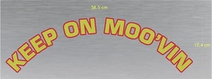 KEEP ON MOO'VIN Calcomanía / pegatina para ventanas - Imagen 1 de 1