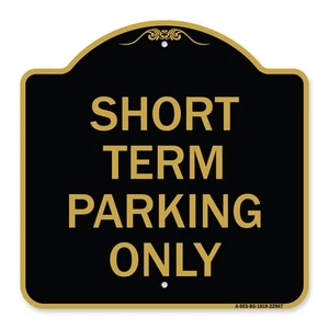 Designer Series - Short Term Parking Only Heavy Gauge Aluminum - Picture 1 of 7