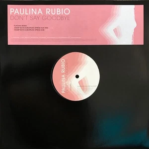 Paulina Rubio - Don't Say Goodbye - UK Promo 12" Vinyl - 2002 - Universal Rec... - Picture 1 of 1