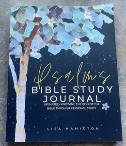 Complete Psalms Bible Study Guide Journal Workbook by Lisa Hamilton - Free Ship - Picture 1 of 16