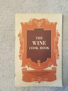 The Wine Cook Book, from California Wine Advisory Board / 54 Recipes-Vintage - Picture 1 of 3