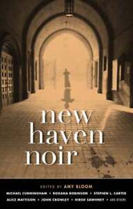 New Haven Noir by Amy Bloom: Used
