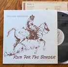 RARE PRIVATE Run For The Border by Charkie Christian (Country Rock 899/1000) LP