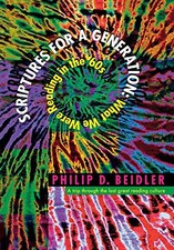SCRIPTURES FOR A GENERATION: WHAT WE WERE READING IN '60S By Philip D. Beidler