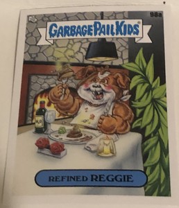 Refined Reggie Garbage Pail Kids 2021