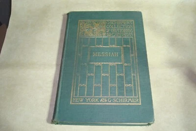 MESSIAH an Oratorio by G.F. Handel 1912 G. Schirmer's Collection Hardcover - Image 1 of 4