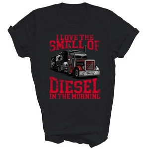 I Love The Smell Of Diesel In The Morning Trucker Unisex Shirt Gift - Picture 1 of 5