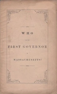 Joseph B Felt / Who Was the First Governor of Massachusetts? 1st Edition 1853 - Picture 1 of 1