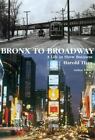 Bronx To Broadway A Life In Show Bu  9781557835604 Hardcover Harold Thau New