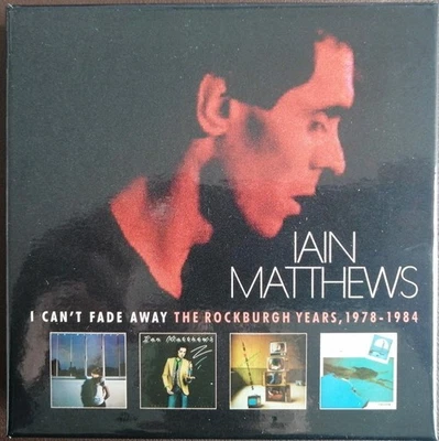 Iain Matthews Box Set I Can't Fade Away: Rockbourgh Years, 1978-1984 (6 CD) - Bild 1 von 4